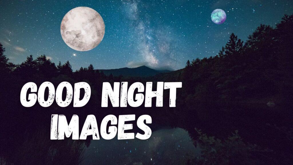 Good Night Images, Pictures, Photos HD for Free Download Now 10