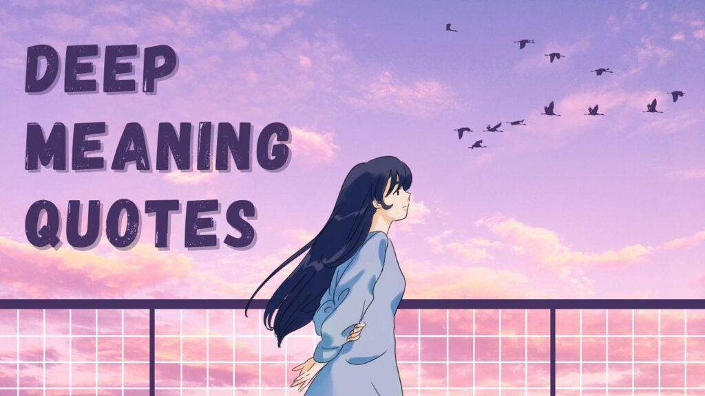 Deep Meaning Quotes 7